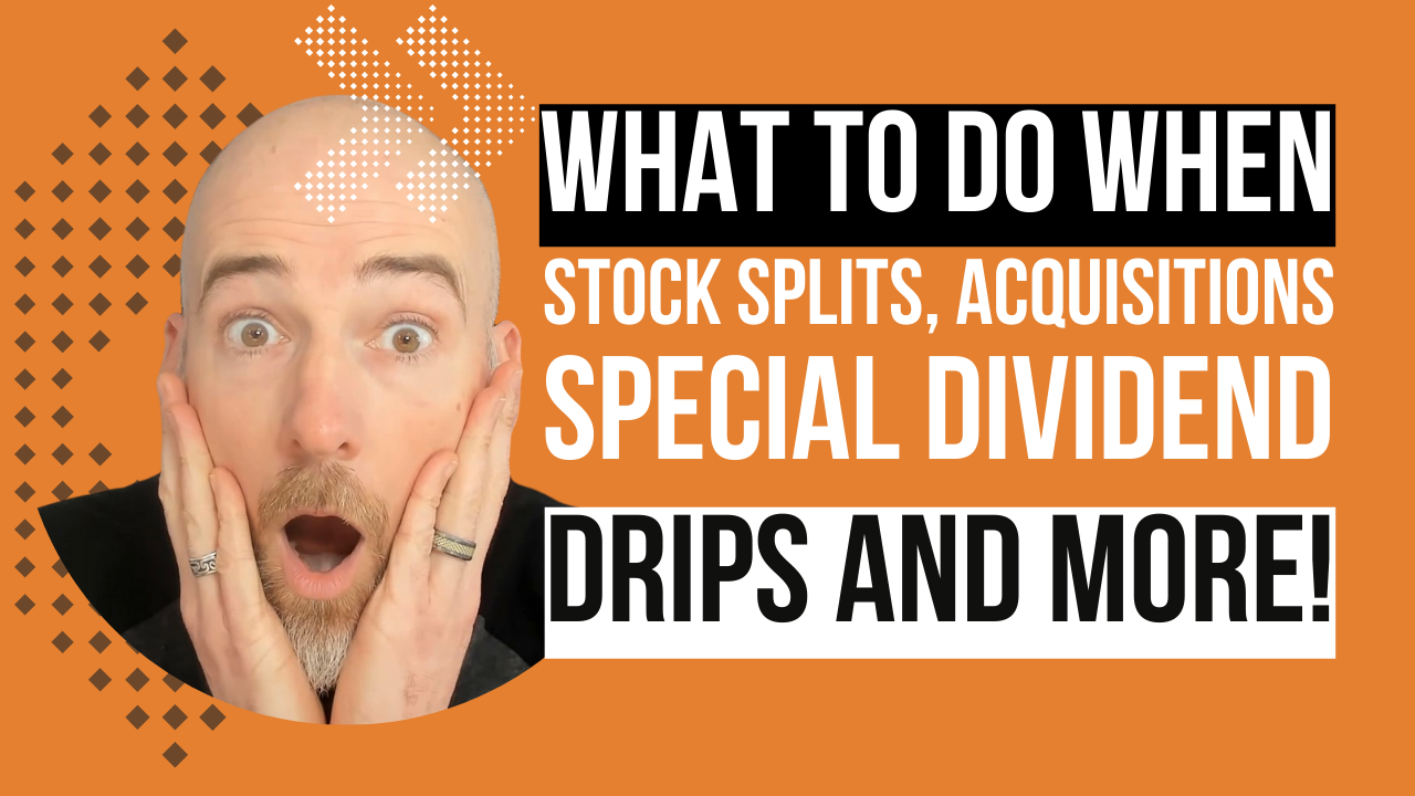 what-to-do-when-stock-splits-acquisitions-special-dividend-drips