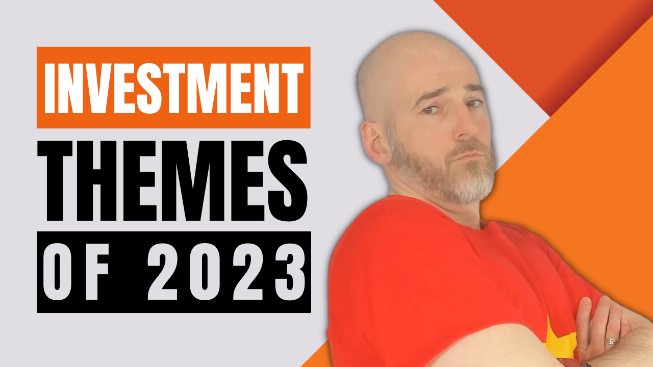 INVESTMENT THEMES 2023 