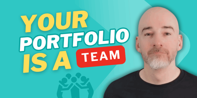 Your portfolio is a team
