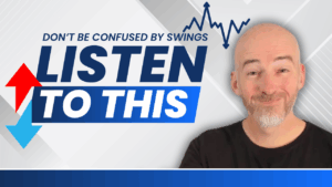 Don't be confused by swings. Listen to this.