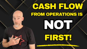 Cash Flow from Operations is NOT First!