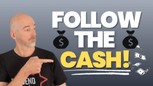 Follow the cash
