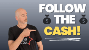 Follow the cash
