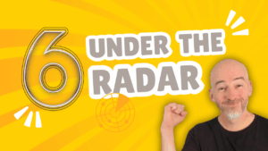 6 UNDER THE RADAR