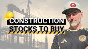 Construction Stocks to Buy
