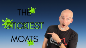 The Stickiest Moats